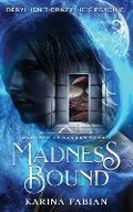 Cover: Madness Bound - Karina Fabian