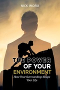 Cover: The Power of Your Environment - Achievers Publishing