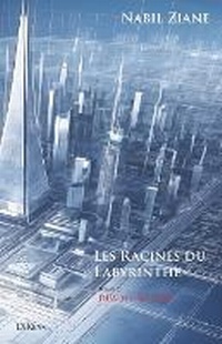 Enlarge image Cover: Les Racines du Labyrinthe Tome 2 Dualite eclairee - Lxkeys