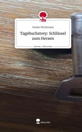 Cover: Tagebuchstory: Schl&uuml;ssel zum Herzen. Life is a Story - story.one - story.one publishing