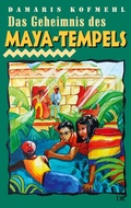 Cover: Das Geheimnis des Maya-Tempels - BoD - Books on Demand