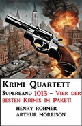 Cover: Krimi Quartett Superband 1013 - Vier der besten Krimis im Paket - Uksak E-Books