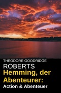 Cover: Hemming, der Abenteurer: Action & Abenteuer - Uksak E-Books