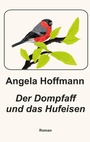 Cover: Der Dompfaff und das Hufeisen - BoD - Books on Demand