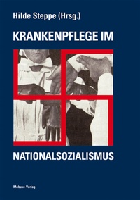 Abbildung von: Krankenpflege im Nationalsozialismus - Mabuse