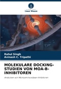 Cover: Molekulare Docking-Studien Von Moa-B-Inhibitoren - Verlag Unser Wissen