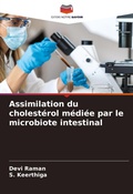 Cover: Assimilation du cholesterol mediee par le microbiote intestinal - Editions Notre Savoir