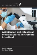 Cover: Asimilaci&oacute;n del colesterol mediada por la microbiota intestinal - Ediciones Nuestro Conocimiento