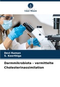 Cover: Darmmikrobiota - vermittelte Cholesterinassimilation - Verlag Unser Wissen