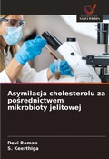 Cover: Asymilacja cholesterolu za posrednictwem mikrobioty jelitowej - Wydawnictwo Nasza Wiedza