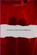 Cover: Viver Al&eacute;m Das Sombras - Clube de Autores