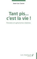 Cover: Tant pis... c'est la vie ! - Les Impliqu&eacute;s