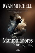 Cover: Manipuladores: Gaslighting - Clube de Autores
