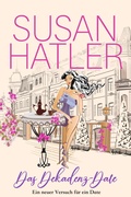 Cover: Das Dekadenz-Date (Ein neuer Versuch f&uuml;r ein Date, #10) - Hatco Publishing