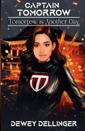 Cover: Captain Tomorrow - D to the Fourth Books & Scripts, LLC