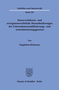 Abbildung von: Steuerverfahrens- und ertragsteuerrechtliche Herausforderungen des Unternehmensstabilisierungs- und -restrukturierungsgesetzes - Duncker & Humblot