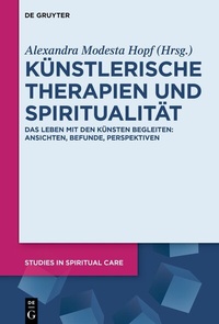 Abbildung von: Künstlerische Therapien und Spiritualität - De Gruyter
