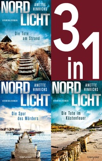 Abbildung von: Nordlicht Band 1-3: Die Tote am Strand / Die Spur des Mörders / Die Tote im Küstenfeuer (3in1-Bundle) - Blanvalet