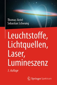 Bild vergrößern Bild: Leuchtstoffe, Lichtquellen, Laser, Lumineszenz - Springer Spektrum