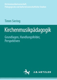 Abbildung von: Kirchenmusikpädagogik - J.B. Metzler