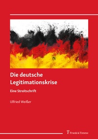 Abbildung von: Die deutsche Legitimationskrise - Frank & Timme