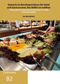 Abbildung von: Szenario im Berufssprachkurs für Hotel und Gastronomie: Das Büffet ist eröffnet - BoD - Books on Demand
