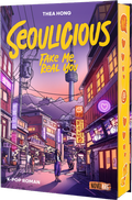 Cover: Seoulicious - Fake Me, Real You - Novel Arc Verlag