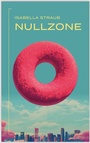 Cover: Nullzone - Elster & Salis Verlag GmbH