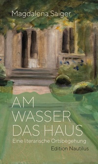 Abbildung von: Am Wasser das Haus - Edition Nautilus