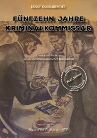 Abbildung von: Fünfzehn Jahre Kriminalkommissar - Oldtimertools Verlag