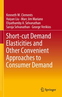 Enlarge image Cover: Short-cut Demand Elasticities and Other Convenient Approaches to Consumer Demand - Springer Nature Switzerland AG