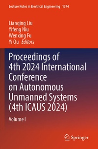 Enlarge image Cover: Proceedings of 4th 2024 International Conference on Autonomous Unmanned Systems (4th ICAUS 2024) - Springer Nature Switzerland AG