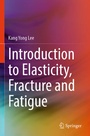 Cover: Introduction to Elasticity, Fracture and Fatigue - Springer