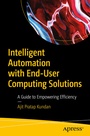 Cover: Intelligent Automation with End-User Computing Solutions - APress