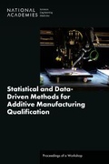Cover: Statistical and Data-Driven Methods for Additive Manufacturing Qualification - National Academies Press