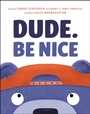 Cover: Dude. Be Nice - Flamingo Books