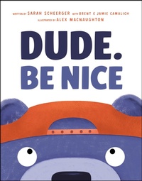 Enlarge image Cover: Dude. Be Nice - Flamingo Books