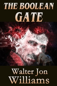 Enlarge image Cover: The Boolean Gate (Dead Romantics) - Walter Jon Williams
