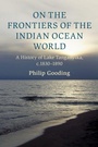 Cover: On the Frontiers of the Indian Ocean World - Cambridge University Press