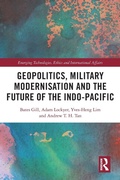 Cover: Geopolitics, Military Modernisation and the Future of the Indo-Pacific - Routledge