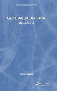 Enlarge image Cover: Game Design Deep Dive - CRC Press