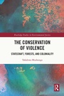 Cover: The Conservation of Violence - Routledge