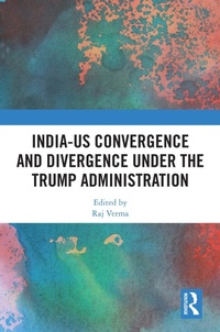 Abbildung von: India-US Convergence and Divergence under the Trump Administration - Routledge