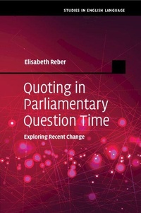 Enlarge image Cover: Quoting in Parliamentary Question Time - Cambridge University Press
