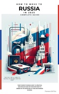 Bild: How to Move to Russia in 2025: The Complete Guide - Lulu.com