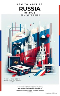 Abbildung von: How to Move to Russia in 2025: The Complete Guide - Lulu.com