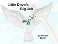 Cover: Little Dove's Big Job - Lulu.com