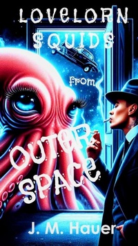 Abbildung von: Lovelorn Squids from Outer Space - Lulu.com