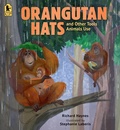 Cover: Orangutan Hats and Other Tools Animals Use - Candlewick Press,U.S.