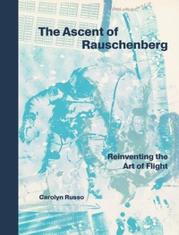 Enlarge image Cover: The Ascent of Rauschenberg - Smithsonian Books